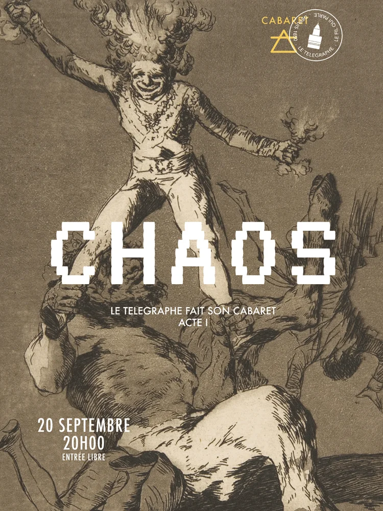 Le Telegraphe fait son cabaret - CHAOS Acte I